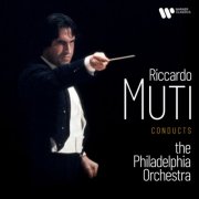Philadelphia Orchestra & Riccardo Muti - Riccardo Muti Conducts the Philadelphia Orchestra (2025)