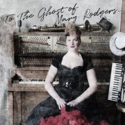 Mary Rodgers - To the Ghost of Mary Rodgers (2019)