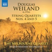 Melbourne Quartet - Douglas Weiland: String Quartets Nos. 4 & 5 (2020) [Hi-Res]