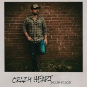 Jacob Wilson - Crazy Heart (2026)