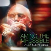 Alex Klein, Pasculli Virtuosi, Alessandra Odazaki, Christopher Thompson - Taming the Impossible (2025)