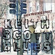Keith Scott Blues - Back To State Street (2025)