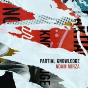 Various Artists - Adam Mirza: Partial Knowledge (2024) Hi-Res