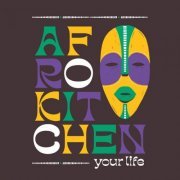 Afrokitchen - Your Life (2021) [Hi-Res]