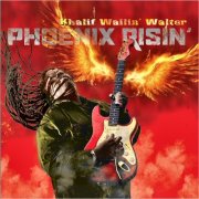 Khalif Wailin' Walter - Phoenix Risin' (2024)