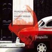 François Salque, Vincent Peirani - Tanguillo (2013) Hi-Res