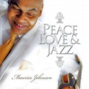 Maurice Johnson - Peace, Love & Jazz (2013)