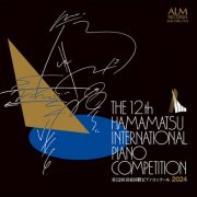Various Artists - The 12th Hamamatsu International Piano Competition 2024 (Live at ACT CITY Hamamatsu, 2024) (2025)