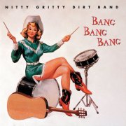 The Nitty Gritty Dirt Band - Bang Bang Bang (1998)