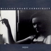 Willard Grant Conspiracy - Mojave (1999)