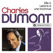 Charles Dumont - Elle / Lettre à une inconnue (Remasterisé) (2019)