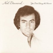 Neil Diamond - You Don't Bring Me Flowers (1978) [Hi-Res]