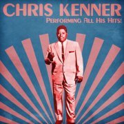 Chris Kenner - Performing All His Hits! (Remastered) (2021)