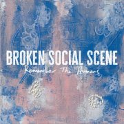 Broken Social Scene - Remember The Humans (2026) [Hi-Res]