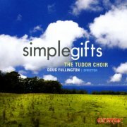 Doug Fullington & The Tudor Choir - Simple Gifts (2008)