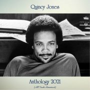 Quincy Jones - Anthology 2021 (All Tracks Remastered) (2021)