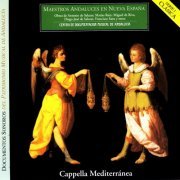 Capella Mediterranea - Music by Andalousian Composers in Nueva Espana (2006)