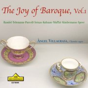 Àngel Villagrasa - The Joy of baroque, Vol. 1: Handel, Telemann, Purcell, Muffat, Seixas, Speer, Muffat, Rathgeber, Couperin,Kindermann, Buttstedt, Schein, Krieger, Kuhnan (2026) Hi-Res