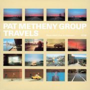 Pat Metheny Group - Travels (1983)