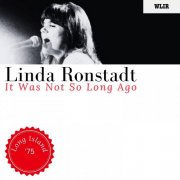 Linda Ronstadt - It Was Not So Long Ago (Live Long Island '75) (2023)