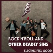 Electric Feel Good - Rock’N’Roll And Other Deadly Sins (2019)