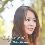 Madoka Nakamaru - Fully Composed (2015)