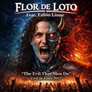 Flor De Loto - The Evil That Men Do (Live In Lima 2017) (2026)
