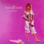 Tanya Tucker - Should I Do It (1981)