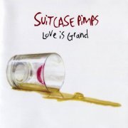 Suitcase Pimps - Love Is Grand (2003) [SACD]