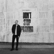 Matthew West - Don't Stop Praying (Deluxe Edition) (2025) Hi-Res