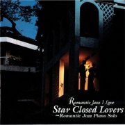 VA - Romantic Jazz Piano Solo - Star Closed Lover (1998/2016) flac