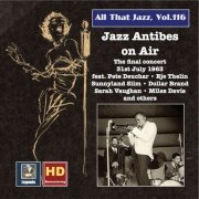 Various Artists - All That Jazz, Vol. 116: Jazz Antibes on Air – The Final Concert, 31st July 1963 (2019 Remaster) [Hi-Res]