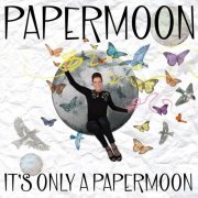 Papermoon - Its Only A Papermoon (2018)