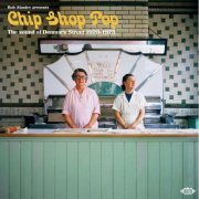 VA - Bob Stanley - Chip Shop Pop: The Sound Of Denmark Street 1970-1975 (2025)