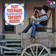 Tom Scott Quartet - Paint Your Wagon (Reissue) (1970) Hi-Res