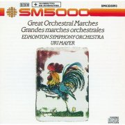 Edmonton Symphony Orchestra and Uri Mayer - Great Orchestral Marches (1990)