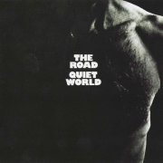 Quiet World - The Road (1970) {2003, Remastered}