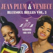 Jean Plum & Veniece – Bluesoul Belles Vol. 3: The Hi Recordings 1965-1978 (1999)