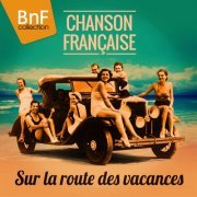 VA - Chanson Française (Sur La Route Des Vacances) (2014) Hi-Res