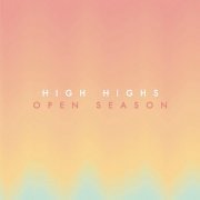 High Highs - Open Season (2013)