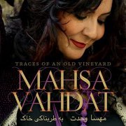 Mahsa Vahdat - Traces of an Old Vineyard (2015) [Hi-Res]