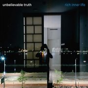 Unbelievable Truth – Rich Inner Life (2025)