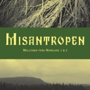 Misantropen - Molltoner från Norrland 1 & 2 (2018)