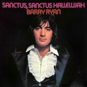 Barry Ryan - Sanctus, Sanctus Hallelujah (Expanded Edition) (2024)