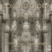 Bruce Bengtson, Andrew Balio - Soli Deo Gloria (2020) [Hi-Res]