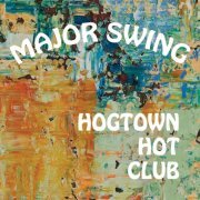 Hogtown Hot Club - Major Swing (2020)