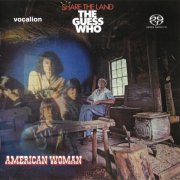 The Guess Who - American Woman & Share The Land  (1970) [2019 SACD]