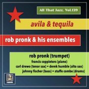 Rob Pronk - All that Jazz, Vol. 139: Avila and Tequila (2021) [Hi-Res]