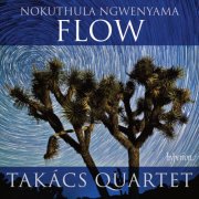 Takács Quartet - Ngwenyama: Flow (2024) [Hi-Res]