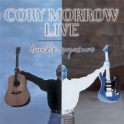 Cory Morrow - Double Exposure - Live (2000)